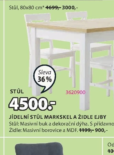JÍDELNÍ STŮL MARKSKEL A ŽIDLE EJBY