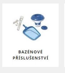BAZÉNOVÉ PŘÍSLUŠENSTVÍ