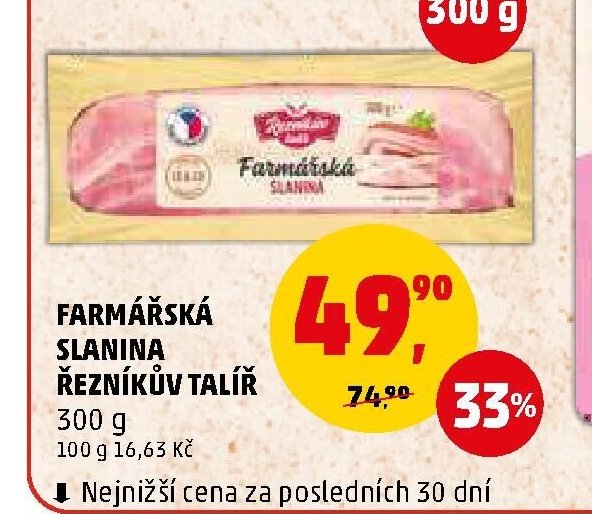 FARMÁŘSKÁ SLANINA ŘEZNÍKŮV TALÍŘ 300 g