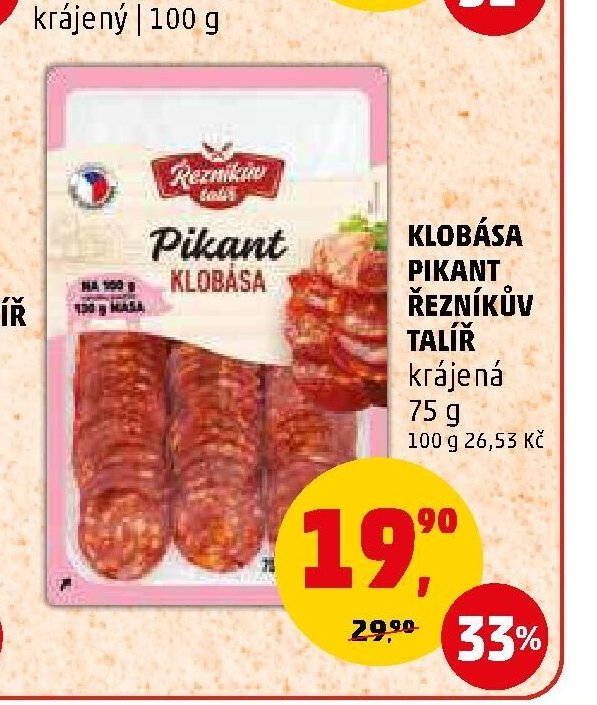 KLOBÁSA PIKANT ŘEZNÍKŮV TALÍŘ