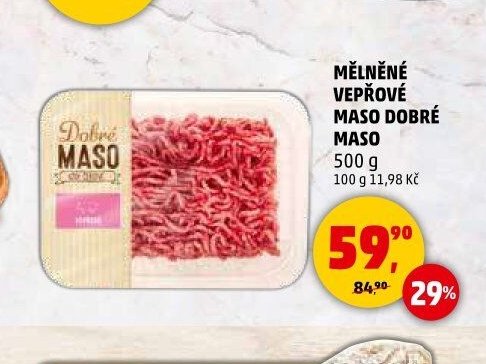 MĚLNĚNÉ VEPŘOVÉ MASO DOBRÉ MASO