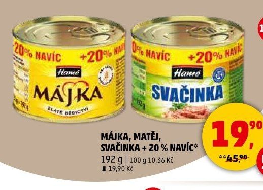 MÁJKA, MATĚJ, SVAČINKA + 20 % NAVÍC