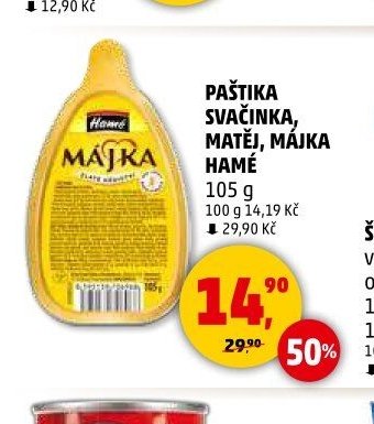 PAŠTIKA SVAČINKA, MATĚJ, MÁJKA HAMÉ