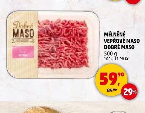 MĚLNĚNÉ VEPŘOVÉ MASO DOBRÉ MASO