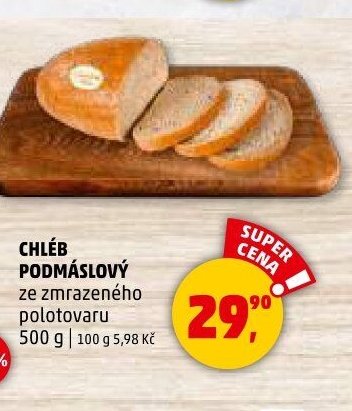 CHLÉB PODMÁSLOVÝ