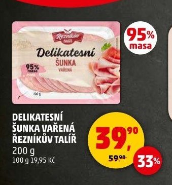 DELIKATESNÍ ŠUNKA VAŘENÁ ŘEZNÍKŮV TALÍŘ 200 g