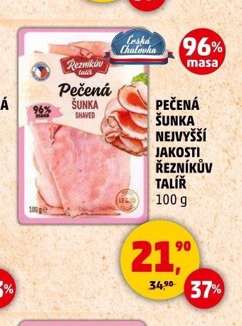 PEČENÁ ŠUNKA NEJVYŠŠÍ JAKOSTI ŘEZNÍKŮV TALÍŘ 100 g