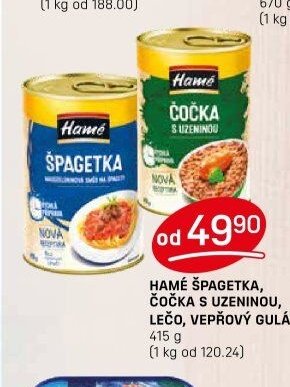 HAMÉ ŠPAGETKA, ČOČKA S UZENINOU, LEČO, VEPŘOVÝ GULÁŠ