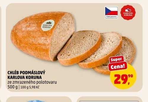 CHLÉB PODMÁSLOVÝ KARLOVA KORUNA