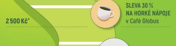 SLEVA 30 % NA HORKÉ NÁPOJE v Café Globus