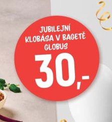 Jubilejní klobása v bagetě Globus