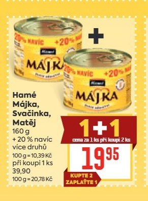 Hamé Májka, Svačinka, Matěj