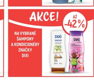 Na vybrané šampony a kondicionéry značky Dixi