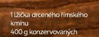 1 lžička drceného římského kmínu