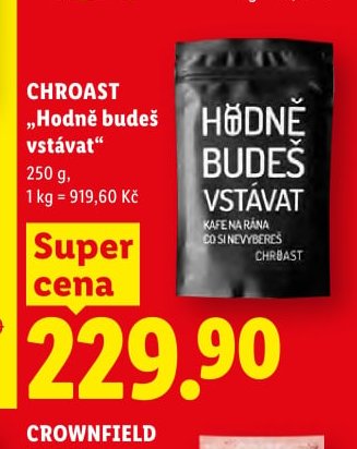 CHROAST „Hodně budeš vstávat“