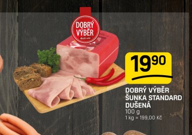 Dobrý výběr Šunka standard dušená